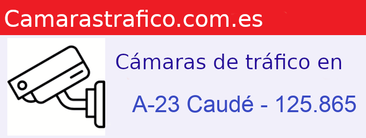 Camara trafico A-23 PK: Caudé - 125.865